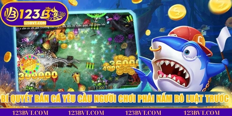 Bí Quyết Bắn Cá Chinh Phục Mọi Thách Thức Từ Đại Dương 2 Bí quyết bắn cá yêu cầu người chơi phải nắm rõ luật trước tiên