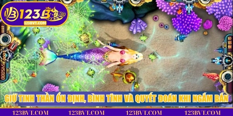 Bí Quyết Bắn Cá Chinh Phục Mọi Thách Thức Từ Đại Dương 4 Giữ tinh thần ổn định, bình tĩnh và quyết đoán khi ngắm bắn