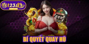 Bí Quyết Quay Hũ