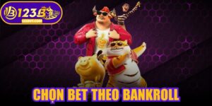 Chọn Bet Theo Bankroll
