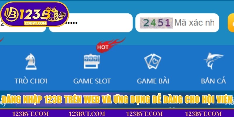 Đăng Nhập 123B Hàng Ngày, Chơi Game Và Nhận Ưu Đãi Lớn 2 Đăng nhập 123B trên web và ứng dụng dễ dàng cho mọi hội viên