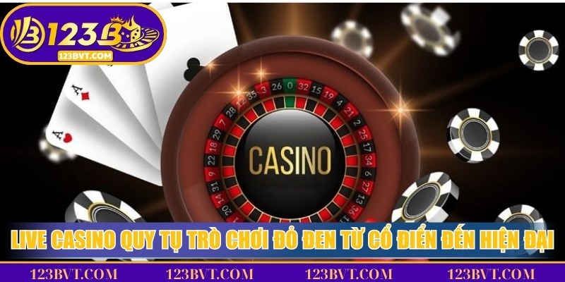 Live casino quy tụ nhiều trò chơi đỏ đen từ cổ điển đến hiện đại