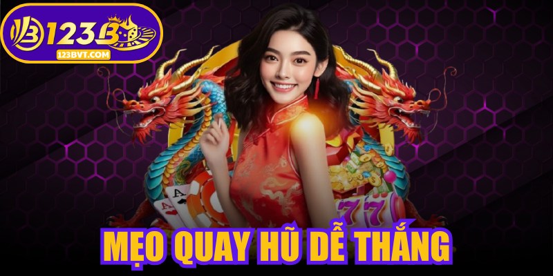 Mẹo Quay Hũ Dễ Thắng