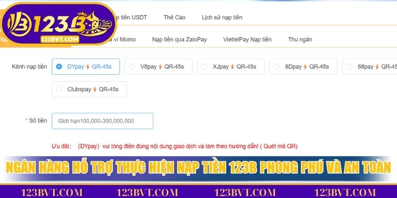 Ngân hàng hỗ trợ thực hiện nạp tiền 123B phong phú và an toàn