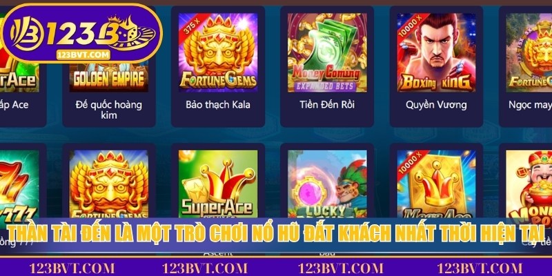 Thần tài đến là một trò chơi nổ hũ đắt khách nhất thời điểm hiện tại