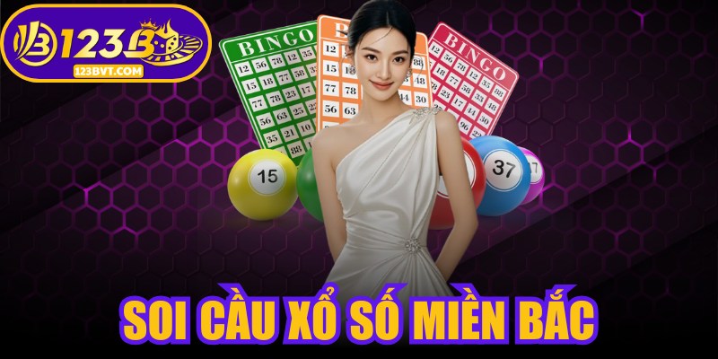 Soi Cầu Xổ Số Miền Bắc