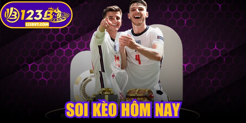 Soi Kèo Hôm Nay - Dự Đoán Chính Xác Theo Diễn Biến Sân Cỏ 1 Soi Kèo Hôm Nay