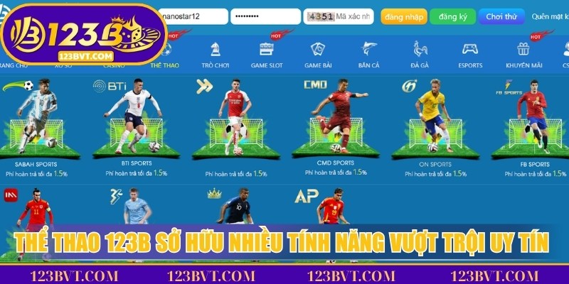 Thể thao 123B sở hữu nhiều tính năng vượt trội và uy tín toàn diện