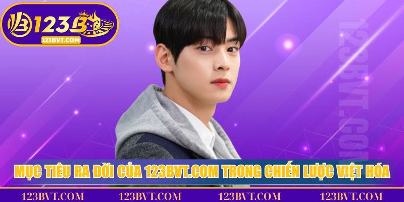 Tác Giả Andrew Huy – Người Kiến Tạo Nội Dung Website 123bvt.com 3 Mục tiêu ra đời của 123bvt.com trong chiến lược Việt hóa