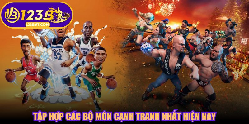 Tập hợp các bộ môn cạnh tranh nhất hiện nay